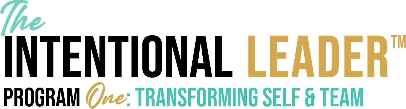 The Intentional Leader — Program One: Transforming Self & Team program-name graphic
