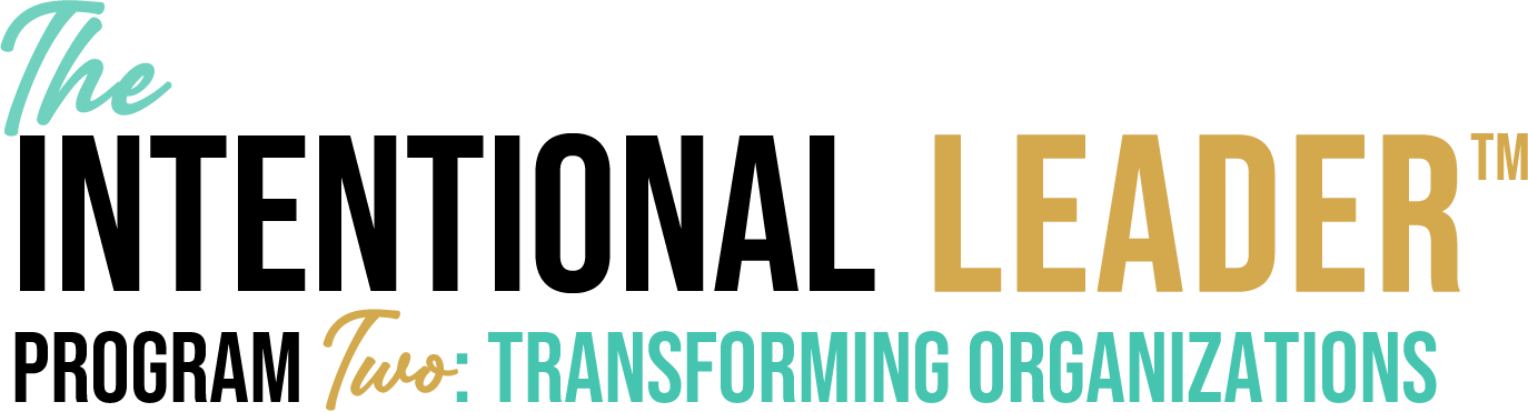 The Intentional Leader — Program Two: Transforming Organizations program-name graphic
